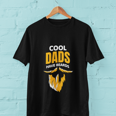 Cool Dads Have Beards – Father's Day T-Shirt