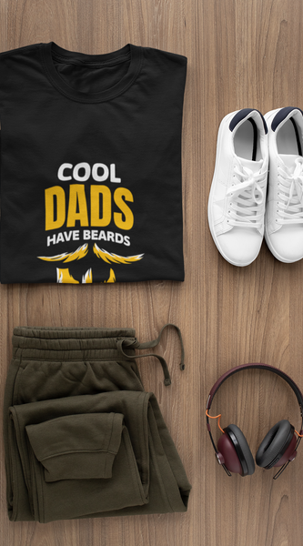 Cool Dads Have Beards – Father's Day T-Shirt