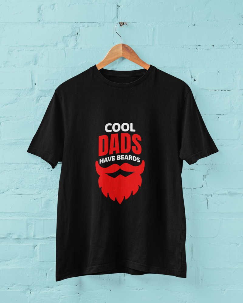 Cool Dads Have Beards – Funny Father's Day T-Shirt