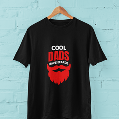 Cool Dads Have Beards – Funny Father's Day T-Shirt