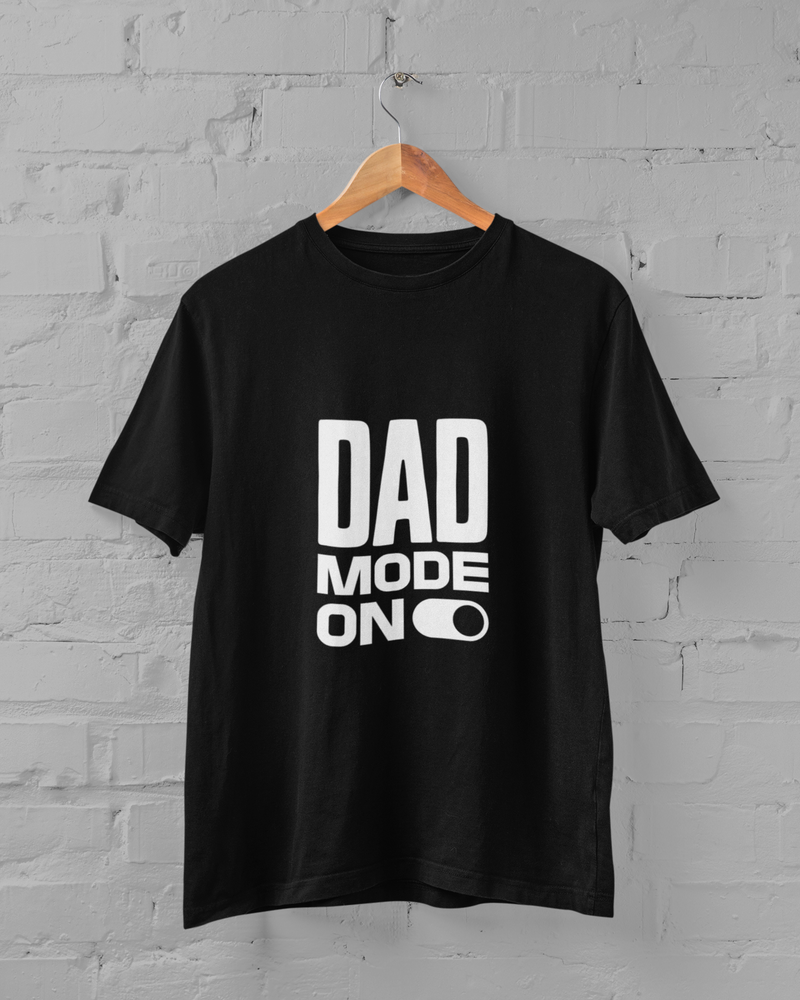 Dad Mode On – Fatherhood Activated T-Shirt