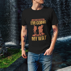 I don't know Where I am Going BUT I am On My Way - Nomads T-shirt