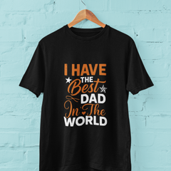 I have the Best Dad in the World - Premium Father's Day T-shirt