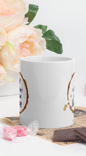 Life is Too Short for a Bad Coffee White glossy mug