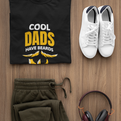 Cool Dads Have Beards – Father's Day T-Shirt