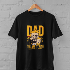 Dad you are My King – Trendy Father's Day Tshirt