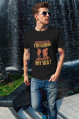 I don't know Where I am Going BUT I am On My Way - Nomads T-shirt