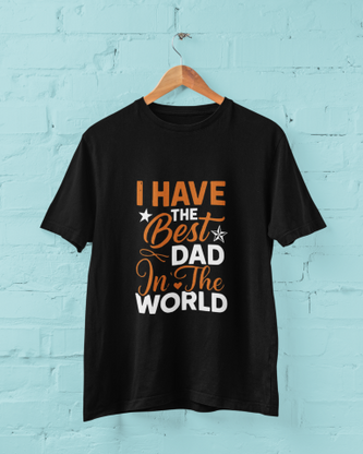I have the Best Dad in the World - Premium Father's Day T-shirt