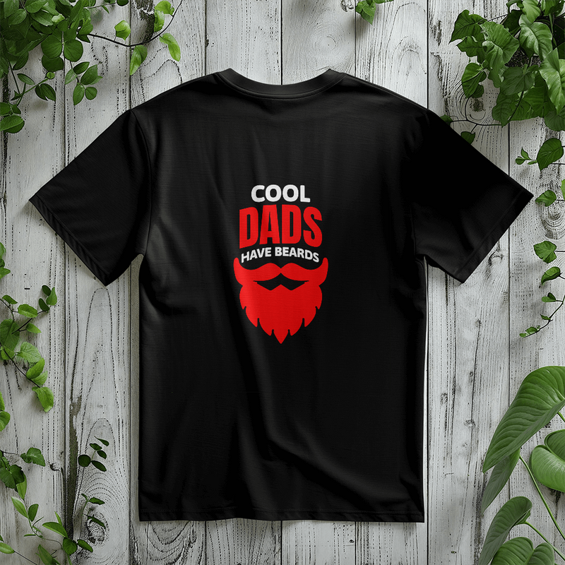 Cool Dads Have Beards – Funny Father's Day T-Shirt
