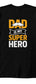 Dad is My Super Hero - Premium Father's Day T-shirt