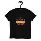 Mommy's Little Turkey Organic cotton kids t-shirt