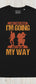 I don't know Where I am Going BUT I am On My Way - Nomads T-shirt