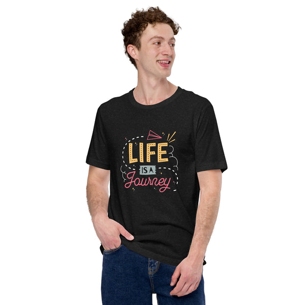 Life is a Journey Unisex t-shirt